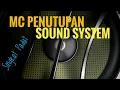 Download Lagu MC Penutup/Pamit Sound System - Singkat Padat -  Bass Horeg Gleerr