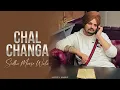 Chal Changa | Sidhu Moose Wala | Ai Songs | Harpy Music | Deep Chahal 