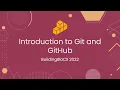 Introduction to Git and GitHub - Workshop Playback BuildingBloCS 2022