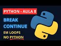 Lesson 08 - Free Python Course Controlling Loops with break and continue in Python 2025