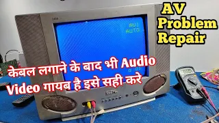 how to repair av problem in crt tv audio and video are missing even after connecting the cable 