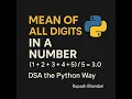 DSA the Python Way Ep 3 Mean of All Digits in a Number