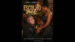TONY LACOTINI - ESCOLHO VOCÊ
