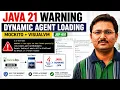 Java 21 Dynamic Agent Loading Warning Explained Mockito VisualVM Demo