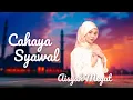 Download Lagu New Raya Aidilfitri Song: Cahaya Syawal 🎶
