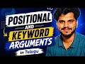 Positional and Keyword Arguments L33 Python Tutorial in Telugu