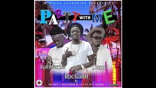 rocka h ft deng u0026 kobazzie party with me prod by stone luckshine