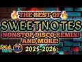 Download Lagu 🔥💫THE BEST OF SWEETNOTES NONSTOP DISCO REMIX AND MORE 🔥💫