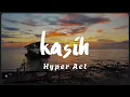 Hyper Act. - Kasih (Video Lirik)