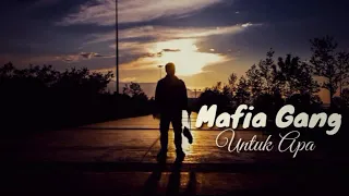 Download Mafia Gang- Untuk Apa MP3