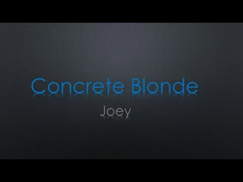 Download MP3 Concrete Blonde Joey Lyrics