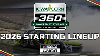 2026 Iowa Corn 350 at IOWA SPEEDWAY STARTING LINEUP