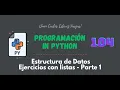 104 Curso Python Estructura de Datos Ejercicios con listas Parte 1