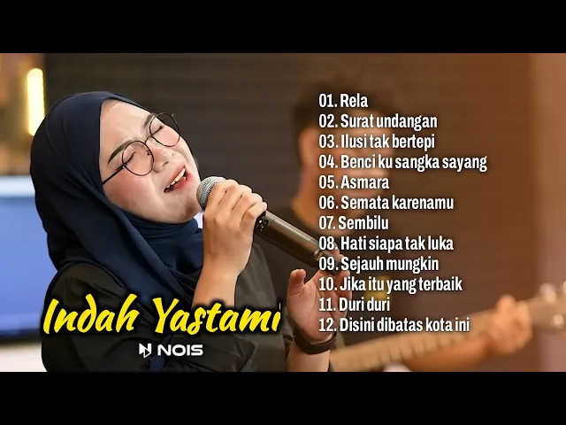 Download MP3 Lagu Pop Galau | Rela, Surat Undangan, Ilusi Tak Bertepi | Cover INDAH YASTAMI Full Album 2023