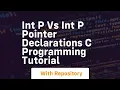Int p vs int p pointer declarations c programming tutorial