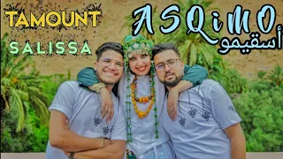 TAMOUNT SALISSA TAHIDOUST ASQIMO أسقيمو 