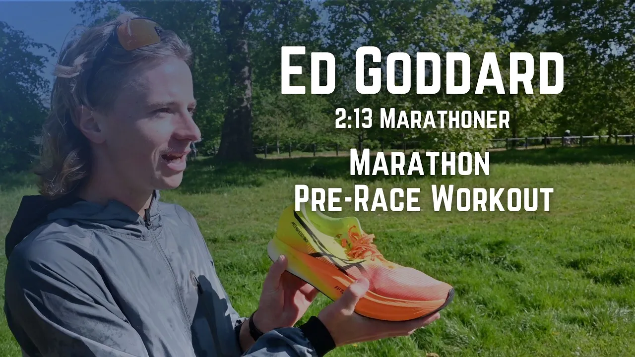 Ed Goddard - Marathon Pre-Race Workout