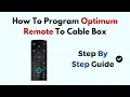 How to Program Optimum Remote to Cable Box Step-by-Step Setup Pairing Guide