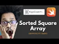 AlgoExpert 2021 - Sorted Square Array Solution SWIFT 5
