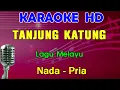 Download Lagu TANJUNG KATUNG - KARAOKE Nada Pria | Lagu Melayu