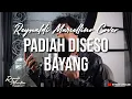 Download Lagu PADIAH DISESO BAYANG - BOY SHANDY - ( COVER BY REYNALDI MARCELLINO )