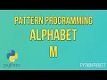 Write a Python Program to print Alphabet pattern M Pattern Programming Python Projects