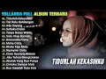 Download Lagu Yollanda Full Album | TIDURLAH KEKASIHKU - TAK RELA KEHILANGAN, Pop Melayu Terbaru 2025, On Trending