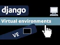 Virtual environment mastery in Django