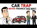Never Finance A Car This Way 2026 Don t Make A Mistake