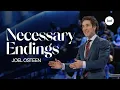 Necessary Endings Joel Osteen