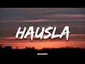 Seedhe Maut - Hausla | (Lyrics)