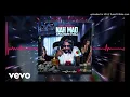 Munga Honorable - Nah Mad [Ova Nuh Gyal] (Clean) Download