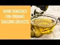 The Best Home Remedies for Firming Sagging Breasts