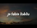 yes, yes, i love you (Ja tebia liubliu)