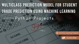 Multiclass Prediction Model for Student Grade Prediction Using Machine Learning python projects
