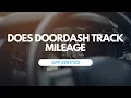 Does DoorDash Track Mileage