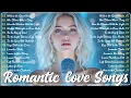 Romantic Songs 2025 ✨ Gentle Love Playlist – Soft, Sweet \u0026 Heartfelt Melodies