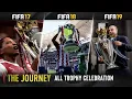 FIFA: The Journey Trilogy  | All Trophy Celebration