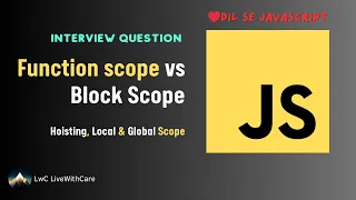 Dil Se JavaScript Question 6 Function Scope vs Block Scope Hoisting Let vs Var Hindi