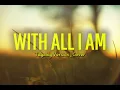 WITH ALL I AM (BUONG BUHAY KO) - LYRICS