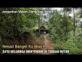 Lagu NEKAD❗KETEMU SATU KELUARGA PULUHAN TAHUN TINGGAL SENDIRI DI TENGAH HUTAN