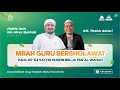 Download Lagu LIVE STREAMING - MBAH GURU BERSHOLAWAT BERSAMA HABIB ANIS SYAHAB FEAT MAJELIS BAITUL MUSTHOFA