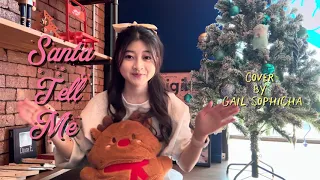 Ariana Grande - Santa Tell Me Cover by Gail Sophicha