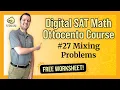 Digital SAT Math - Ottocento Mixing Problems FREE WKSHT