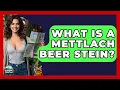 What Is A Mettlach Beer Stein - Europe Travel Pros