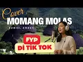 Lagu DANIEL ANDUK, MOMANG MOLAS COVER VERSI CEWEK