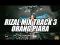 Download Lagu KEEP RIZAL MIX - ORANG PIARA NEW 2024 TRACK 3