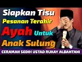 CERAMAH SEDIH USTAD RUHAY TERBARU 