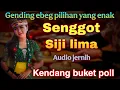 Download Lagu Gending SENGGOT Lanjut SIJI LIMA Paling nyampleng Gendingan ebeg Banyumasan full album