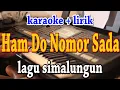 Download Lagu HAM DO NOMOR SADA [KARAOKE] LAGU SIMALUNGUN